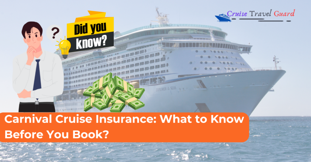 Carnival Cruise Insurance: What to Know Before You Book?