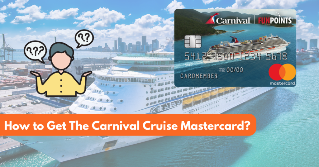 How to Get The Carnival Cruise Mastercard