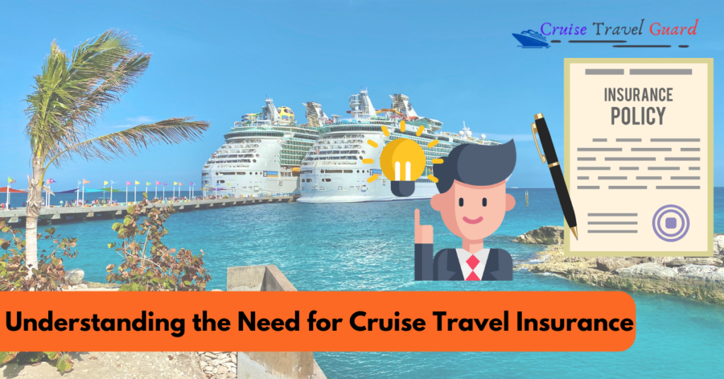 Understanding the Need for Cruise Travel Insurance