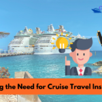 Understanding the Need for Cruise Travel Insurance