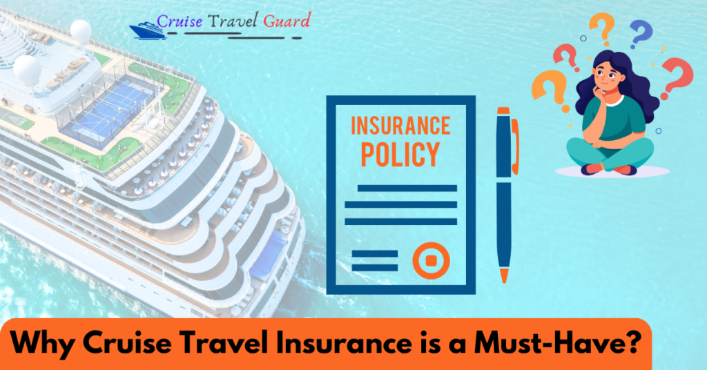 Why Cruise Travel Insurance is a Must-Have