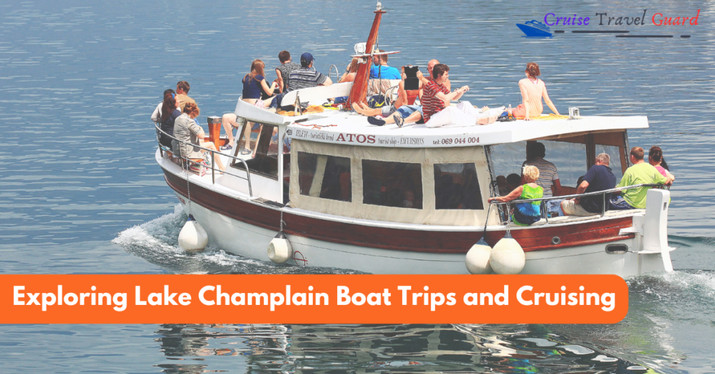 Lake Champlain Boat Trips and Cruising – A Comprehensive Guide