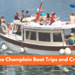 Lake Champlain Boat Trips and Cruising – A Comprehensive Guide